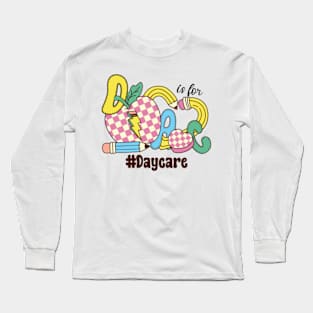 D Is For Daycare Teacher Groovy Back to School Long Sleeve T-Shirt